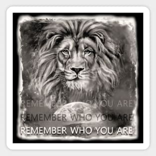 REMEMBER WHO YOU ARE-(sepia lion) Magnet